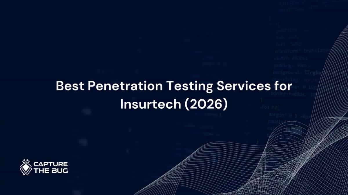 Best Penetration Testing Services for Insurtech in 2026: How to Evaluate and Select the Right Provider for ANZ and USA Compliance