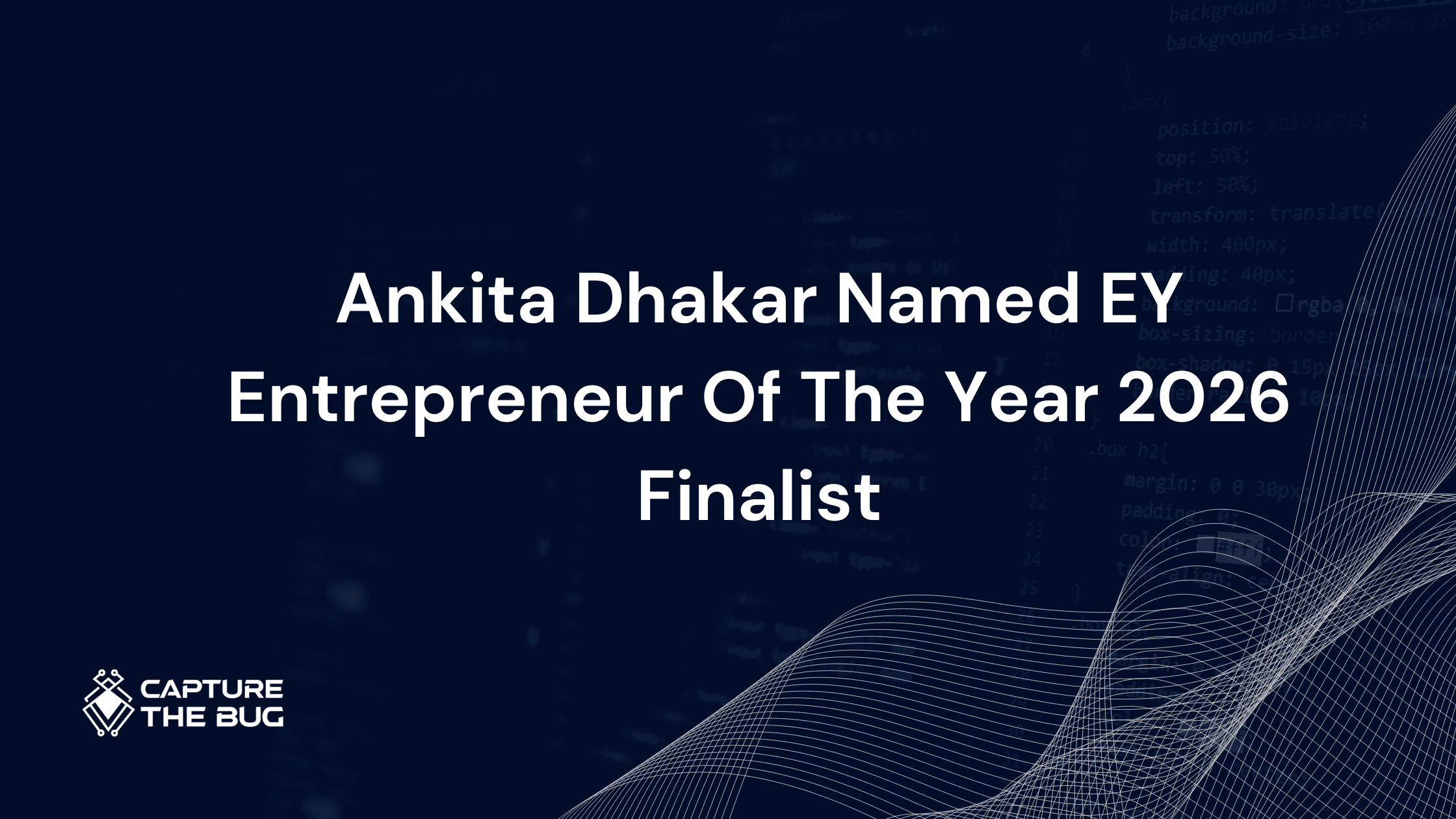 Ankita Dhakar Named EY Entrepreneur Of The Year 2026 Finalist