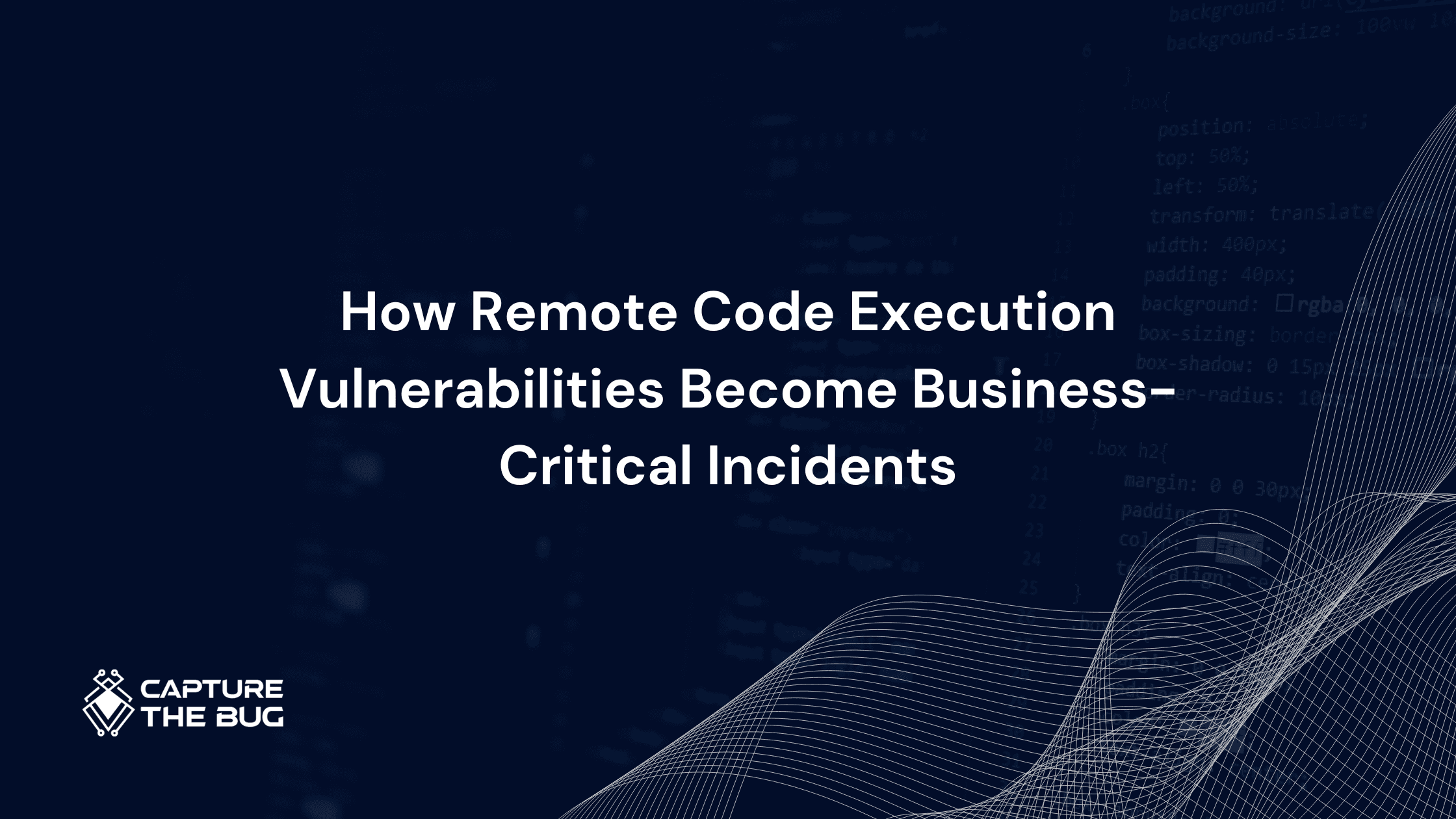 How Remote Code Execution Vulnerabilities Become Business-Critical Incidents