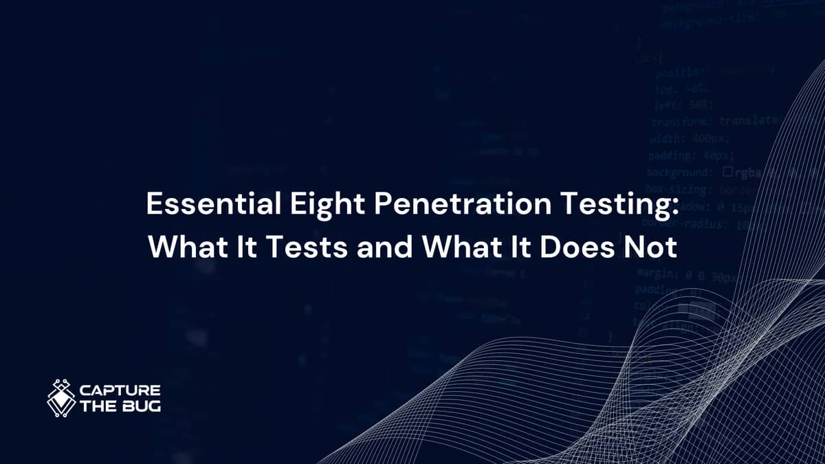 Essential Eight Penetration Testing: What It Tests (AU 2026)