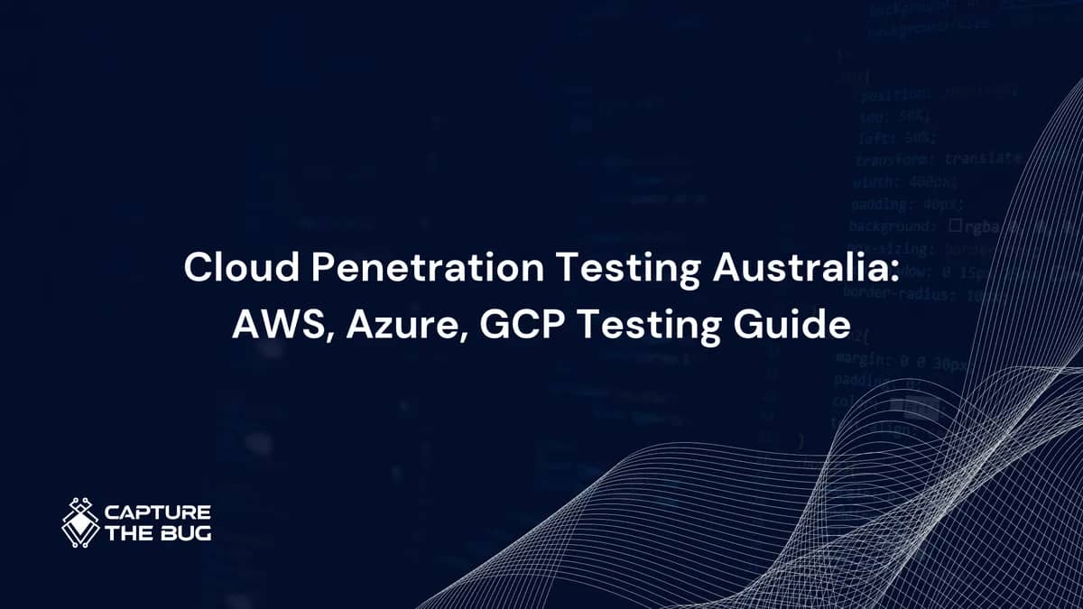 Cloud Penetration Testing in Australia 2026: AWS, Azure, and GCP Testing Guide for AU Organisations