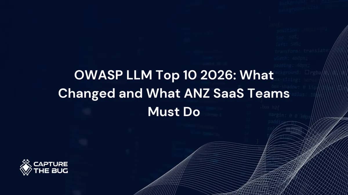 OWASP LLM Top 10 2026: What Changed on August 4 and What Every ANZ SaaS Team Must Test