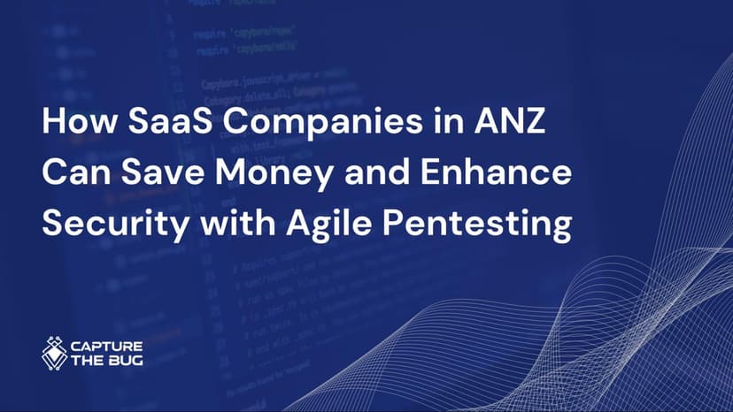 Why Fast Moving SaaS Companies In ANZ Should Adopt Agile Pentesting