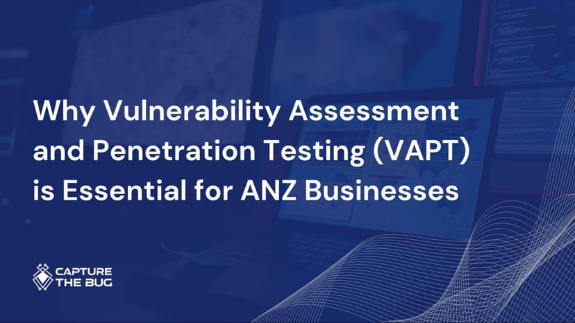 Why VAPT Is Essential For ANZ Businesses