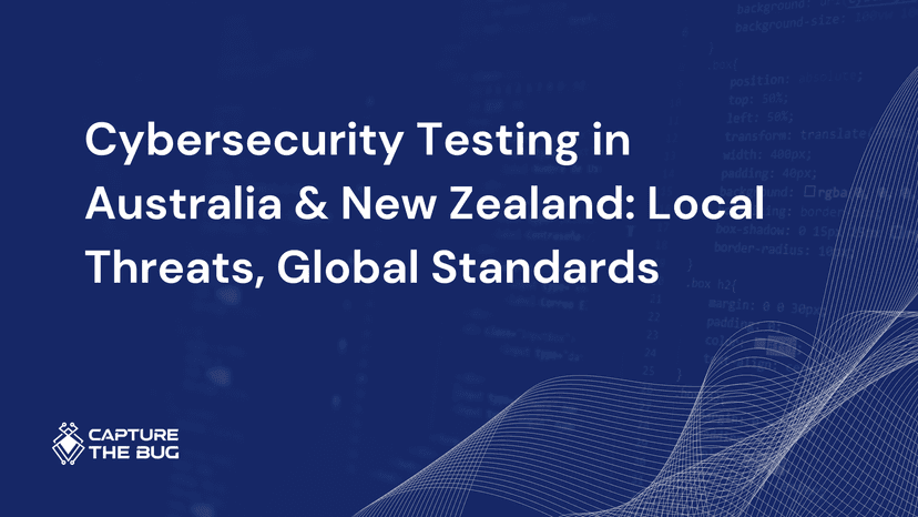 Cybersecurity Testing In Australia New Zealand Local Threats Global Standards