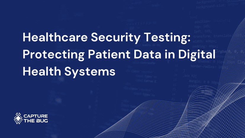 Healthcare Security Testing Protecting Patient Data In Digital Health Systems