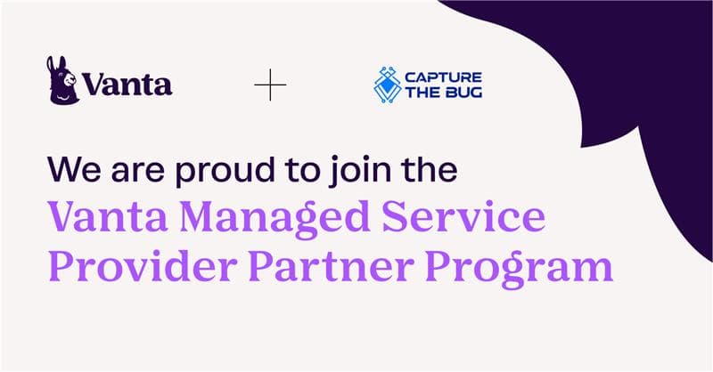 Capture The Bug and Vanta Partnership