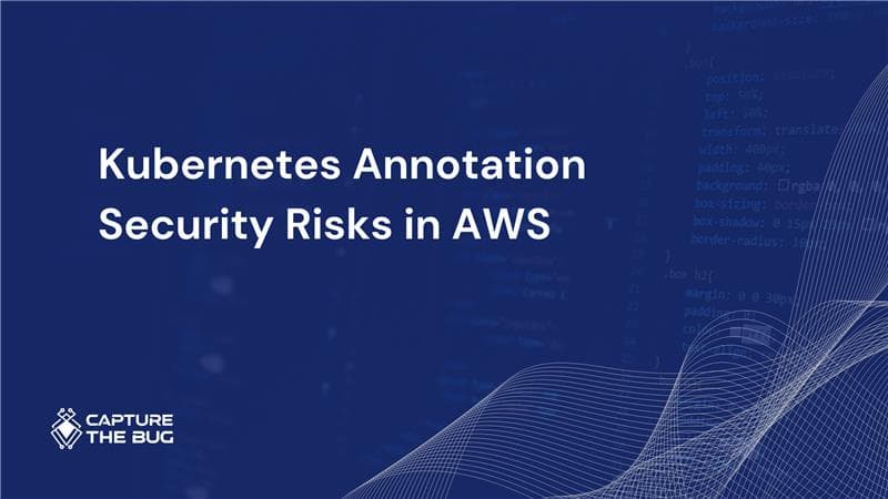 Kubernetes Annotation Security Risks In Aws