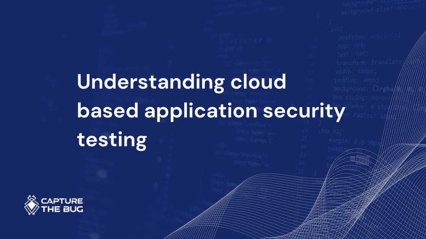 Understanding Cloud Based Application Security Testing