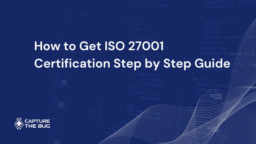 How To Get ISO 27001 Certification Step By Step Guide