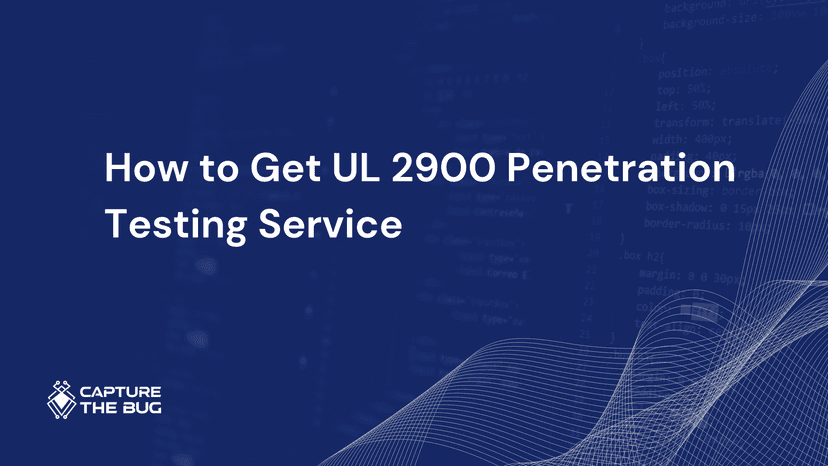 How To Get UL 2900 Penetration Testing Service