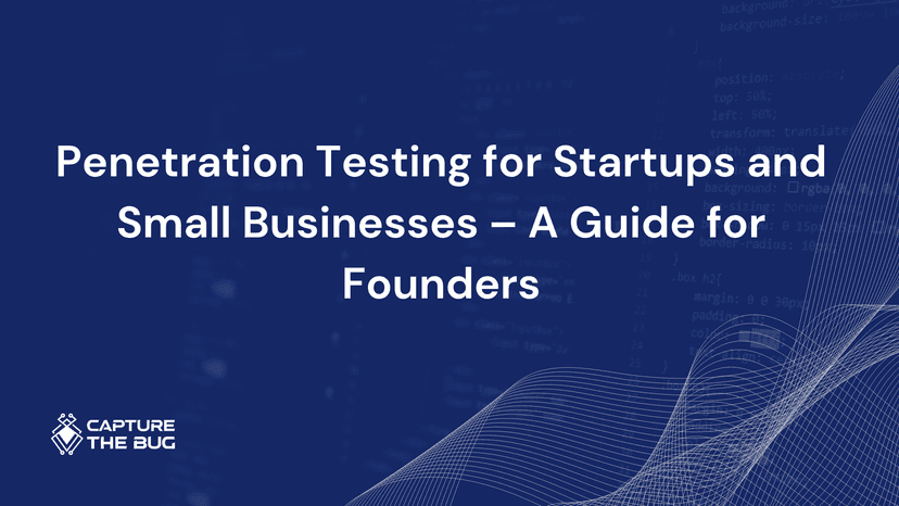 Penetration Testing For Startups And Small Businesses Guide For Founders