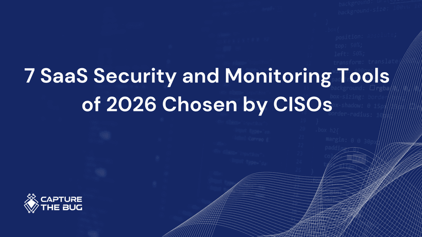 7 SaaS Security And Monitoring Tools Of 2026 Chosen By CISOs