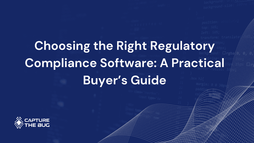 Choosing The Right Regulatory Compliance Software A Practical Buyers Guide For Growing Companies