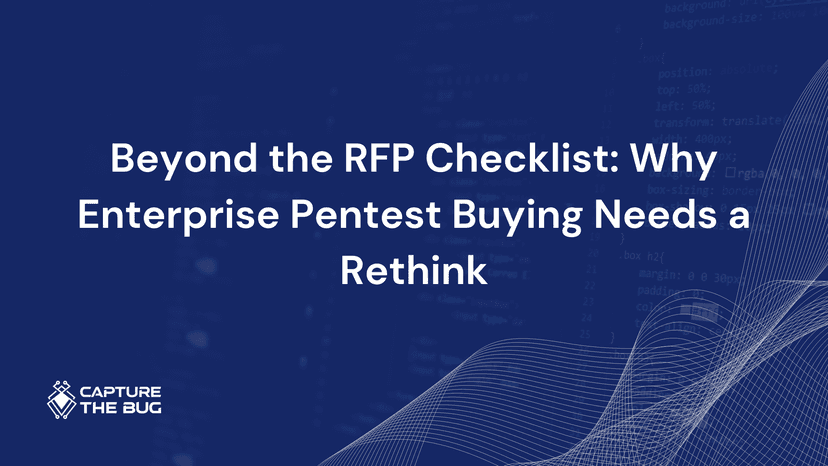 Beyond The RFP Checklist Why Enterprise Pentest Buying Needs A Rethink