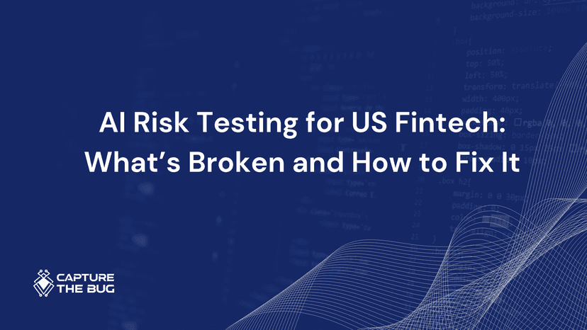 AI Risk Testing For US Fintech What Is Broken And How To Fix It