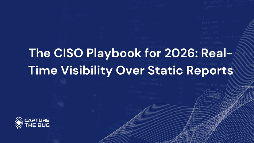 The CISO Playbook For 2026 Real Time Visibility Over Static Reports