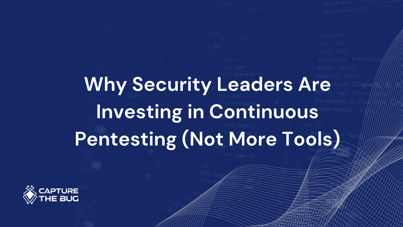 Why Security Leaders Are Investing In Continuous Pentesting Not More Tools