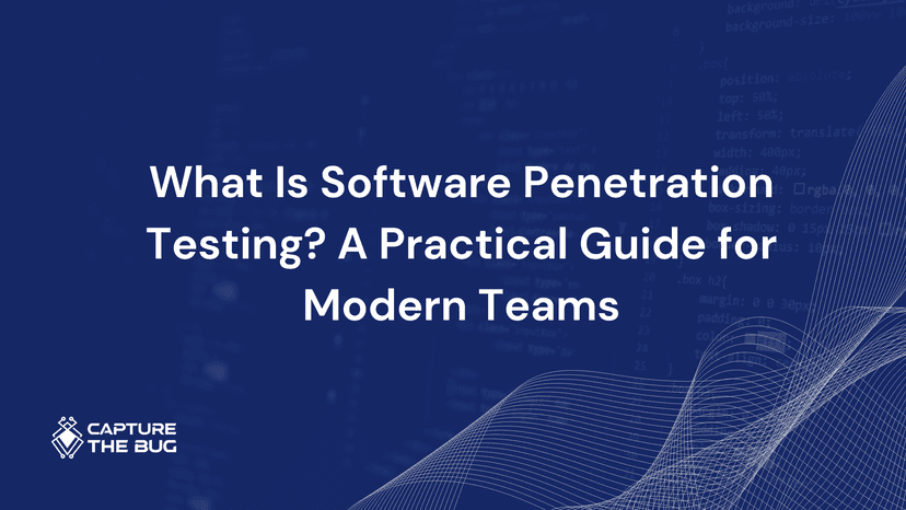 What Is Software Penetration Testing A Practical Guide For Modern Teams
