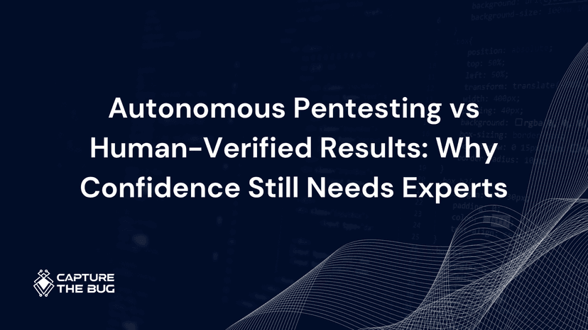 Autonomous Pentesting vs Human-Verified Results: Why Confidence Still Needs Experts