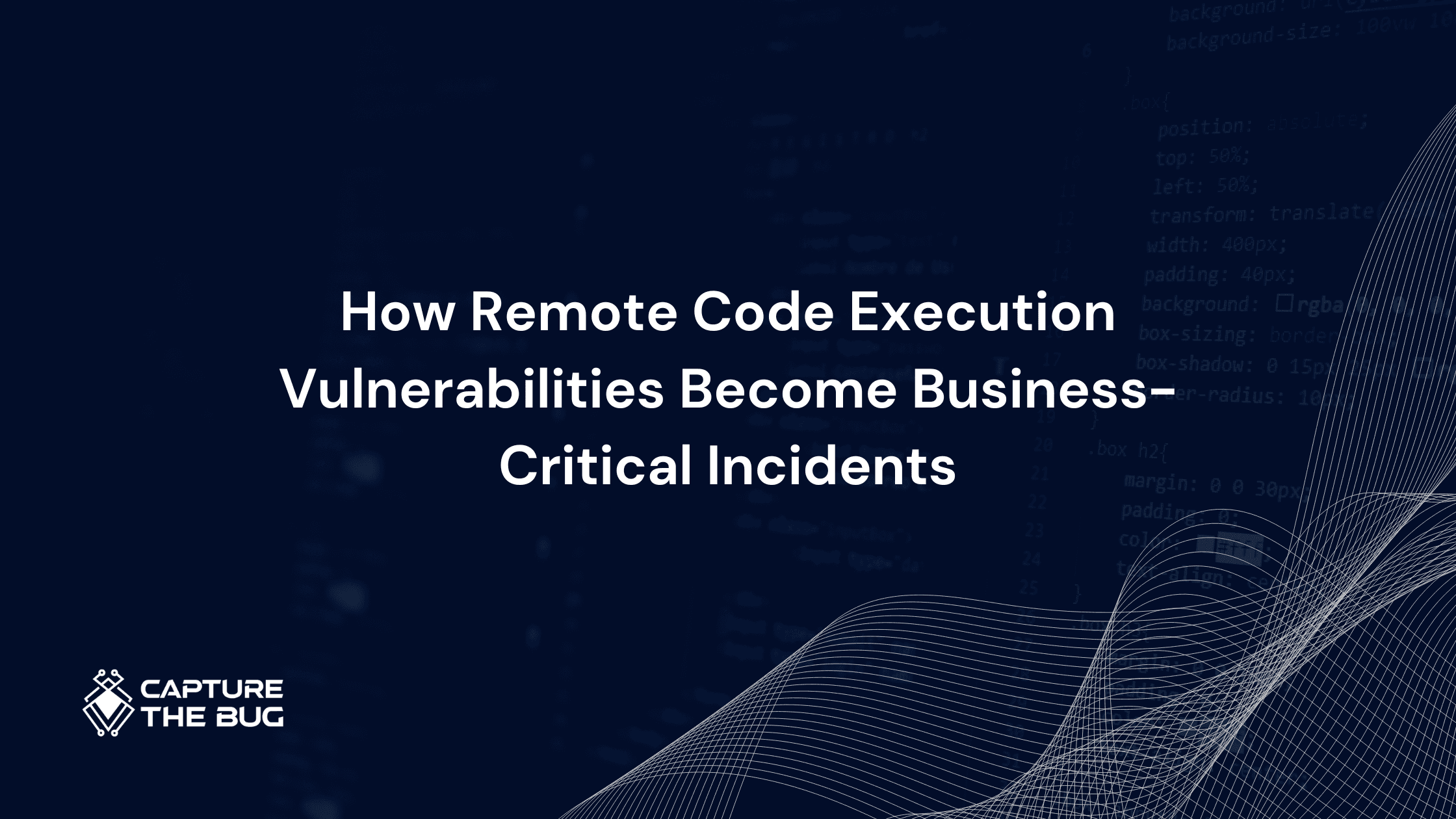 How Remote Code Execution Vulnerabilities Become Business-Critical Incidents
