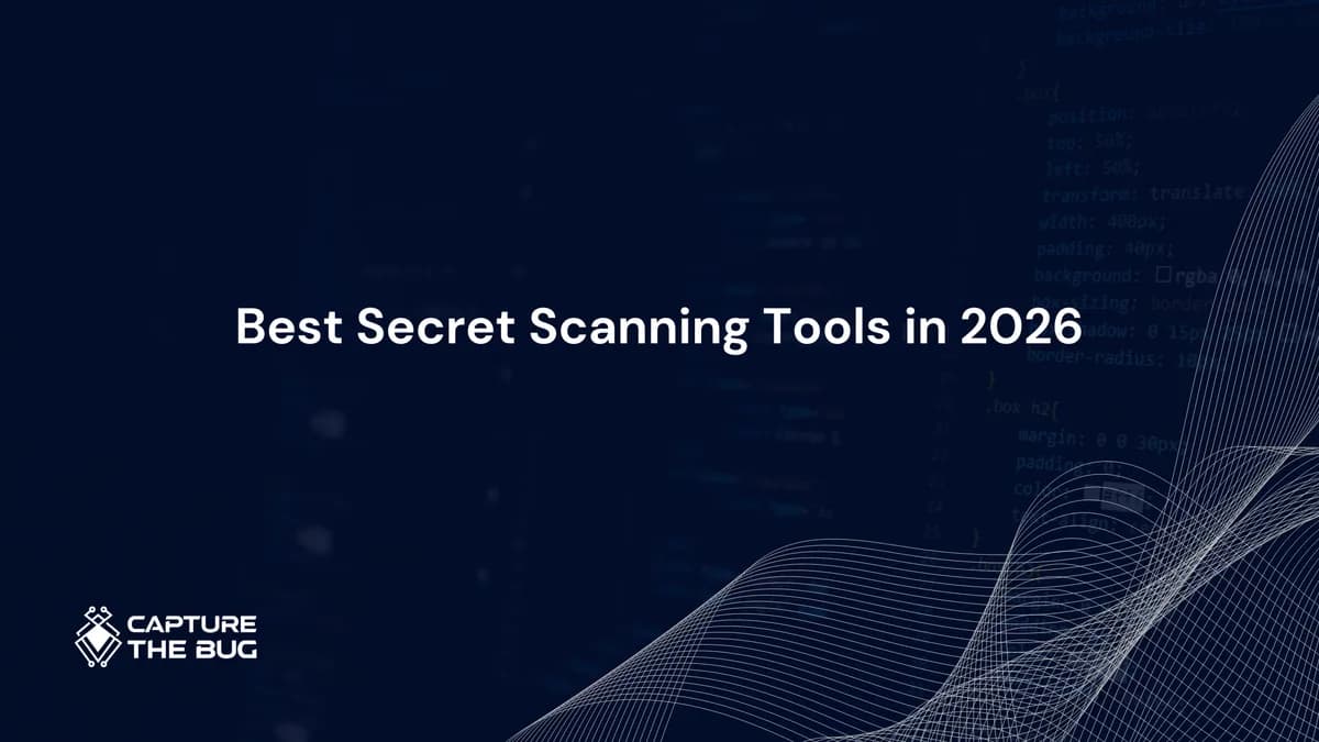 Best Secret Scanning Tools in 2026: What Would Have Caught the Leak Before It Became an Incident