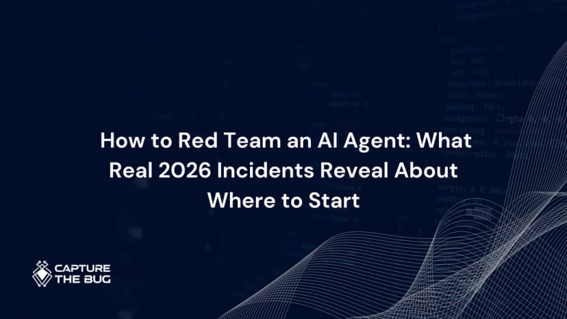 How to Red Team an AI Agent: 2026 Incident-Led Guide