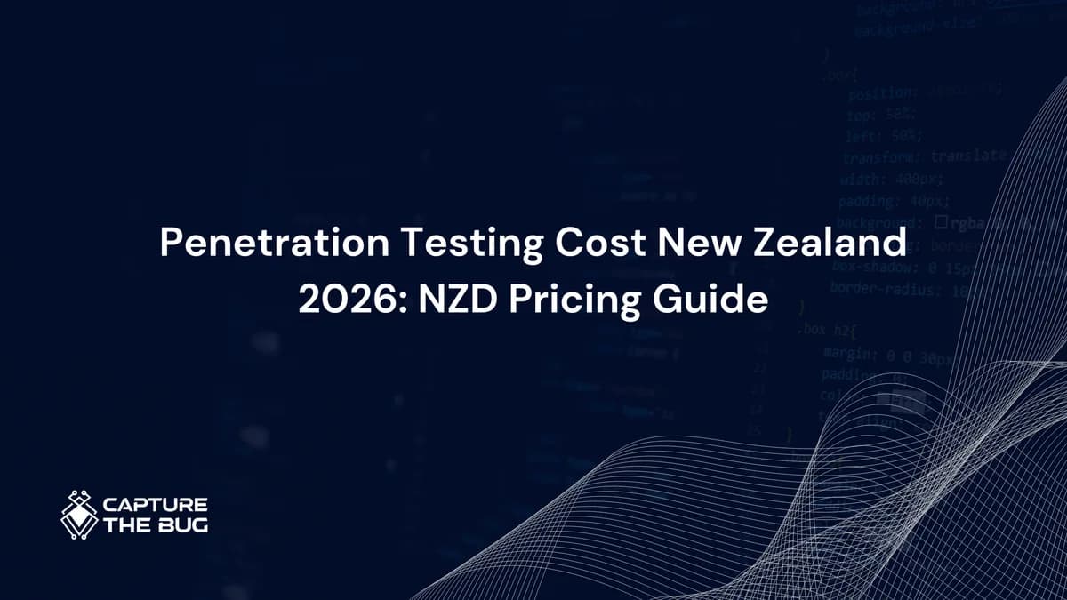 How Much Does Penetration Testing Cost in New Zealand in 2026? NZD Pricing Guide for NZ Businesses