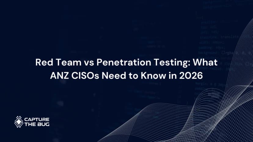 Red Team vs Penetration Testing: What ANZ CISOs Need to Know in 2026