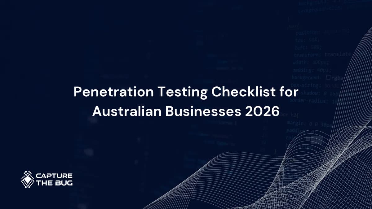 Penetration Testing Checklist for Australian Businesses in 2026: Before, During, and After the Engagement