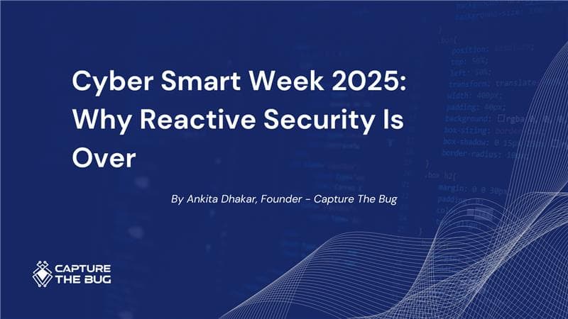 Cyber Smart Week 2025 Reactive Security Over