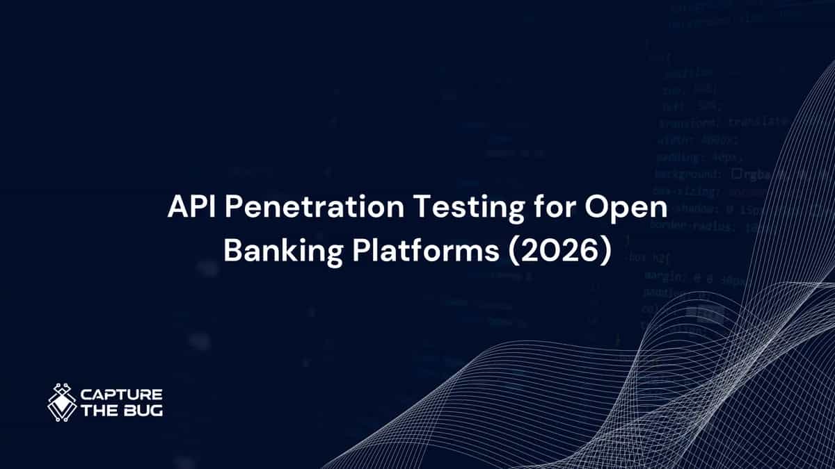 API Penetration Testing for Open Banking Platforms in 2026: The ANZ and USA Security Testing Guide