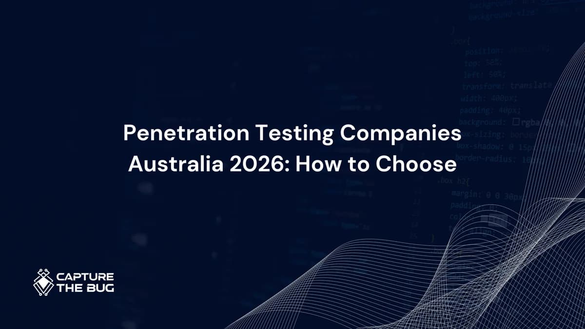Penetration Testing Companies in Australia 2026: How to Choose After Market Consolidation