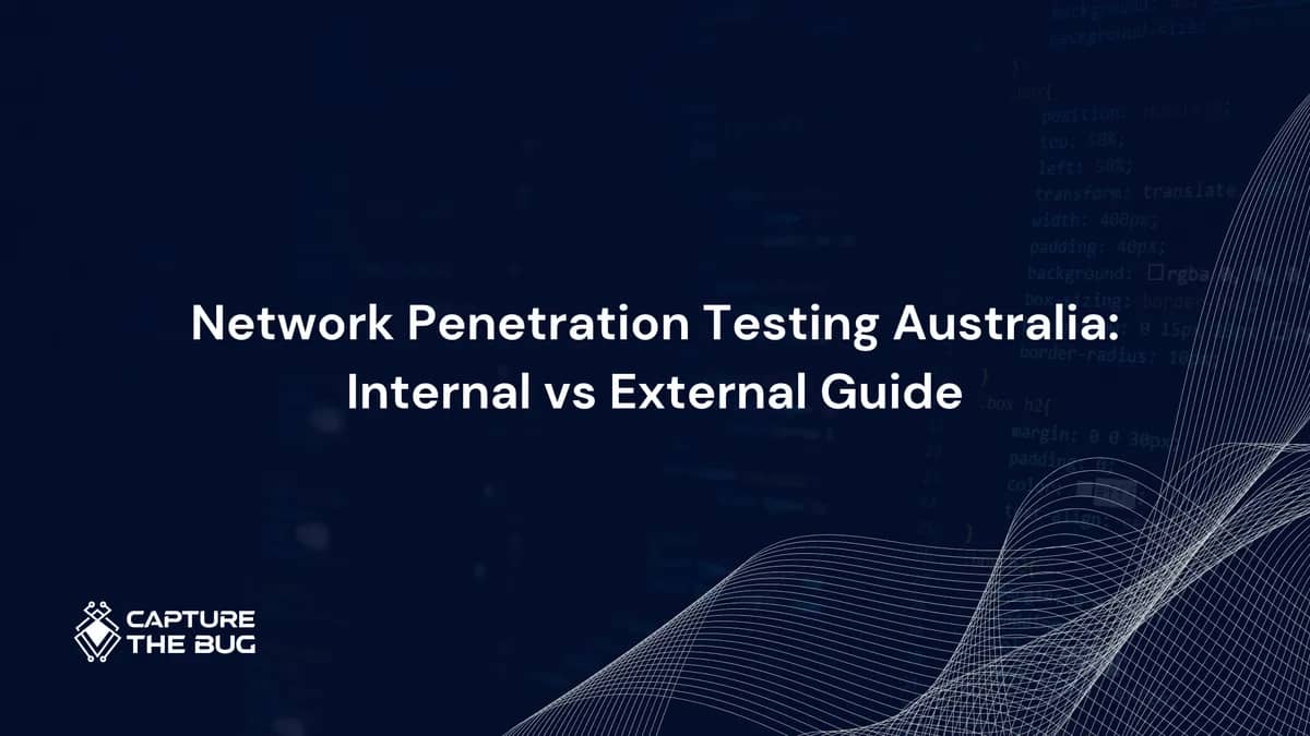Network Penetration Testing in Australia 2026: Internal vs External, What Each Covers, and Which One You Need